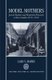 Model Mothers - Jewish Mothers and Maternity Provision in East London 1870-1939 (Hardcover): Lara V. Marks
