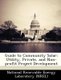 Guide to Community Solar - Utility, Private, and Non-Profit Project Development (Paperback): National Renewable Energy...