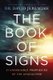 The Book of Signs - 31 Undeniable Prophecies of the Apocalypse (Hardcover): David Jeremiah