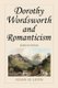 Dorothy Wordsworth and Romanticism (Paperback, Revised edition): Susan M. Levin