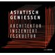 Asiatisch Geniessen - Architektur inszeniert Esskultur (German, Hardcover): Christian Schittich