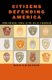 Citizens Defending America - From Colonial Times to the Age of Terrorism (Hardcover, New): Martin Alan Greenberg