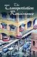 The Transportation Renaissance (Hardcover): Edmund W. Rydell