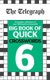 The Telegraph Big Book of Quick Crosswords 6 (Paperback): Telegraph Media Group Ltd