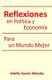 Reflexiones en Politica y Economia - Para un Mundo Mejor (Spanish, Paperback): Adolfo Garcia Mendez