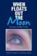 When Floats out the Moon - The Prose of Different Years (Paperback): Anna-Nina G. Kovalenko