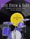 Live Drum & Bass - Breakbeats and Electronic Music for Real Drummers (Paperback): Ryan Alexander Bloom