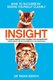 Insight - The Power of Self-Awareness in a Self-Deluded World (Paperback): Tasha Eurich