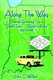 Along The Way - Stories Growing Up in "Small-Town", "Rural-Indiana" 1931-2005 (Paperback): John C Walker