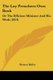The Lay Preachers Own Book - Or The Efficient Minister And His Work (1854) (Paperback): Benson Bailey
