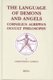The Language of Demons and Angels - Cornelius Agrippa's Occult Philosophy (Hardcover): Christopher I. Lehrich