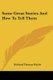 Some Great Stories And How To Tell Them (Paperback): Richard Thomas Wyche