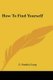 How To Find Yourself (Paperback): C. Stanley Long