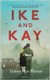 Ike and Kay (Hardcover): James Macmanus