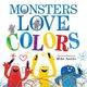 Monsters Love Colors (Hardcover): Mike Austin