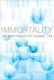 Immortality - The Inevitability of Eternal Life (Paperback): Yehuda Berg, Rav Berg