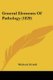General Elements Of Pathology (1820) (Paperback): Whitlock Nicholl