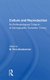 Culture And Reproduction - An Anthropological Critique Of Demographic Transition Theory (Paperback): W. Penn Handwerker