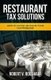 Restaurant Tax Solutions - How to Avoid or Solve Your Tax Problems (Paperback): Robert V Boeshaar J D