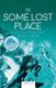 In Some Lost Place - The first ascent of Nanga Parbat's Mazeno Ridge (Paperback): Sandy Allan
