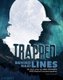 Trapped Behind Nazi Lines: The Story of the U.S. Army Air Force 807th Medical Evacuation Squadron (Hardcover): Eric Braun