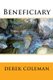 Beneficiary (Paperback): Derek Coleman