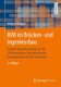 BIM im Brucken- und Ingenieurbau - Digitale Bauwerksmodelle mit NX, 3D-Konstruktion, Datenintegration, Datenaustausch und...