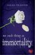 No Such Thing as Immortality (Paperback): Sarah Tranter