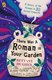 There Was a Roman in Your Garden (Paperback): Bettany Hughes
