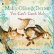 Molly, Olive and Dexter: You Can't Catch Me! (Paperback): Catherine Rayner
