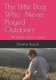 The Little Dog Who Never Played Outdoors - Mr. Popper and his family (Paperback): Russell J Burch, Donna J Burch