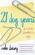 21 Dog Years - A Cube Dweller's Tale (Paperback): Mike Daisey