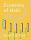 Economy of Haiti (Paperback): Ivan Kushnir