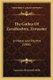 The Gathas Of Zarathushtra, Zoroaster - In Metre And Rhythm (1900) (Paperback): Lawrence Heyworth Mills