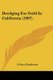 Dredging For Gold In California (1907) (Paperback): D'Arcy Weatherbe