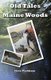 Old Tales of the Maine Woods (Paperback): Steve Pinkham
