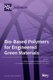Bio-Based Polymers for Engineered Green Materials (Hardcover): Gianluca Tondi, Thomas Schnabel