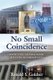 No Small Coincidence - How Yale Alumni Made History in Minnesota (Paperback): Ronald S Goldser
