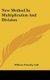 New Method In Multiplication And Division (Hardcover): William Timothy Call