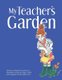 My Teacher's Garden (Paperback): Elizabeth Connell Lewis