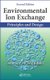 Environmental Ion Exchange - Principles and Design, Second Edition (Hardcover, 2nd edition): Anthony M. Wachinski