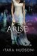 Arise (Paperback): Tara Hudson