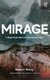 Mirage - 5 Things People Want from God That Don't Exist (Paperback): David Young, Daniel J. McCoy