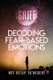 Grief - Decoding Fear Based Emotions (Full Color) (Paperback): Net-Hetep Ta'nesert