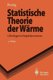 Statistische Theorie der Warme (German, Paperback, 4., neubearb. u. erw. Aufl.): Wilhelm Brenig