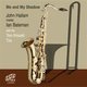 John Hallam meets Ian Bateman with the Tom Kincaid Trio - Me and My Shadow (CD): John Hallam meets Ian Bateman with the Tom...