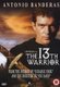 The 13th Warrior (DVD): Antonio Banderas, Diane Venora, Dennis Storhoi, Vladimir Kulich, Omar Sharif, Anders T. Anderson,...