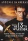 The 13th Warrior (DVD): Antonio Banderas, Diane Venora, Dennis Storhoi, Vladimir Kulich, Omar Sharif, Anders T. Anderson,...