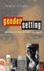 Gender Setting - New Agendas for Media Monitoring and Advocacy (Paperback): Margaret Gallagher