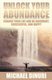 Unlock Your Abundance - Change Your Life and Be Abundant, Successful, and Happy (Paperback): Michael Dinuri